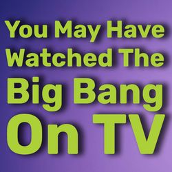 A TV displaying the Big Bang