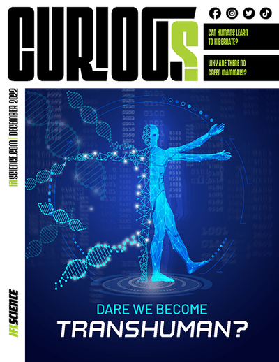 CURIOUS Magazine Issue 5 - Dare we become transhuman?