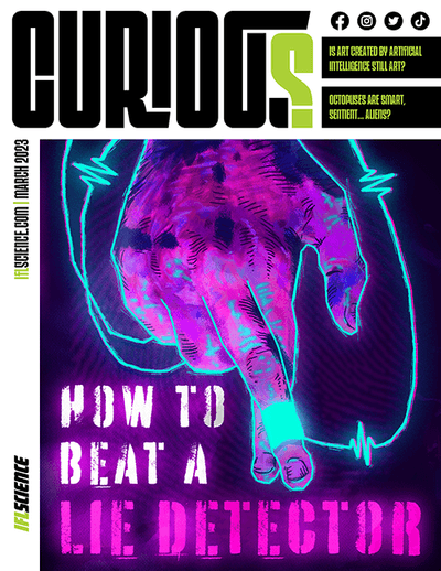 CURIOUS Magazine Issue 8 - How to beat a lie detector